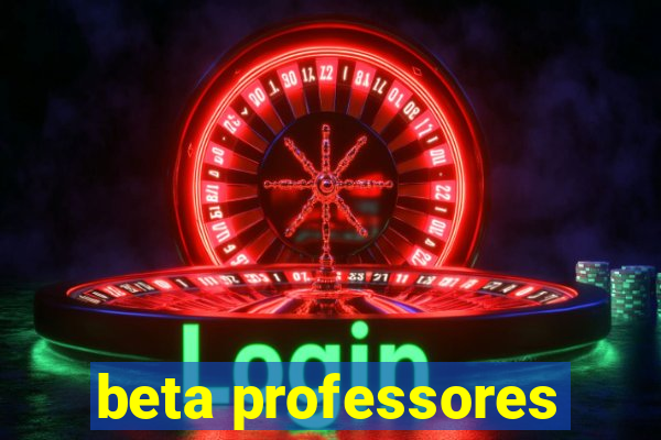 beta professores